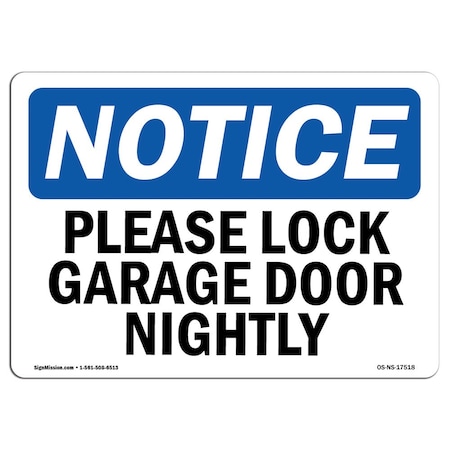 Signmission Safety Sign, OSHA Notice, 10" Height, Please Lock Garage Door Nightly Sign, Landscape OS-NS-D-1014-L-17518